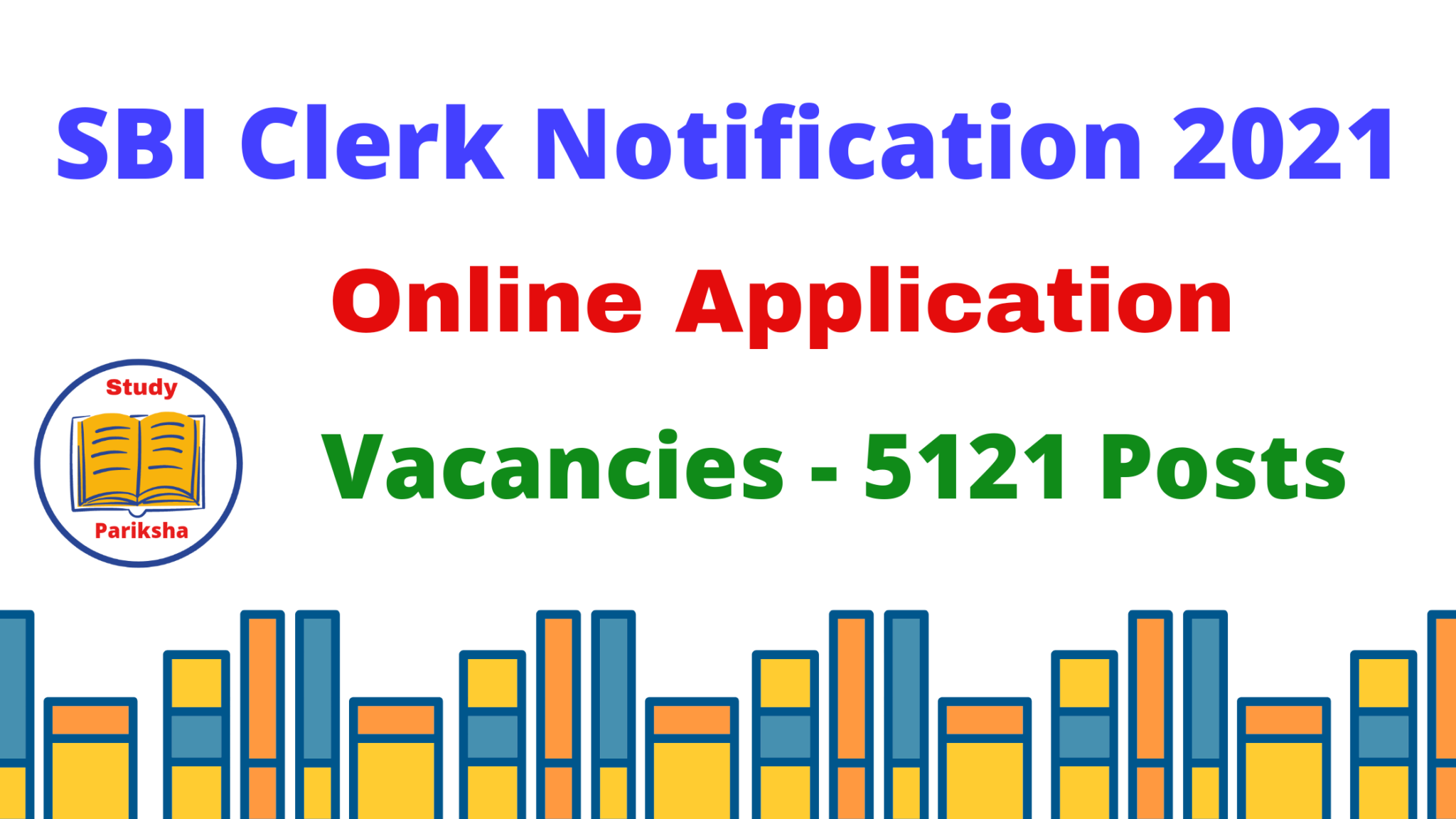 SBI Clerk Notification 2021 Apply Now 5121 Vacancies - Study Pariksha