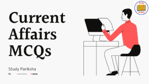Daily Current Affairs 2021 MCQ for UPSC SSC Banking. Current affairs MCQ questions for today Current Affairs