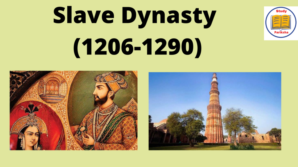 Slave dynasty notes Study Pariksha