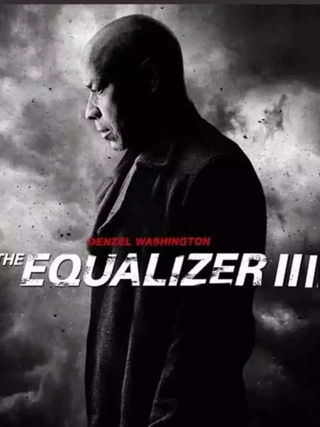 Equalizer 3 Movie review