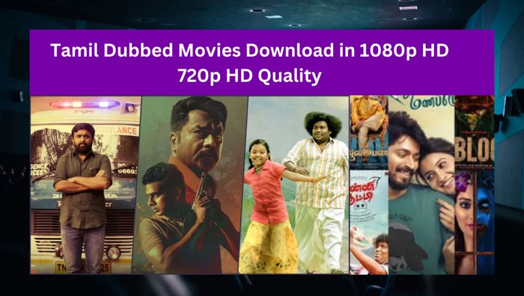 Tamil Dubbed Movies Download in 1080p HD 720p Online