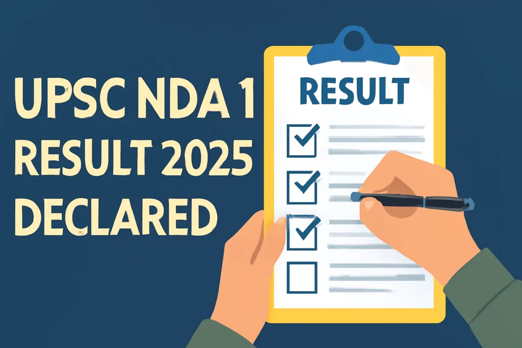 UPSC NDA 1 Result 2025 Declared