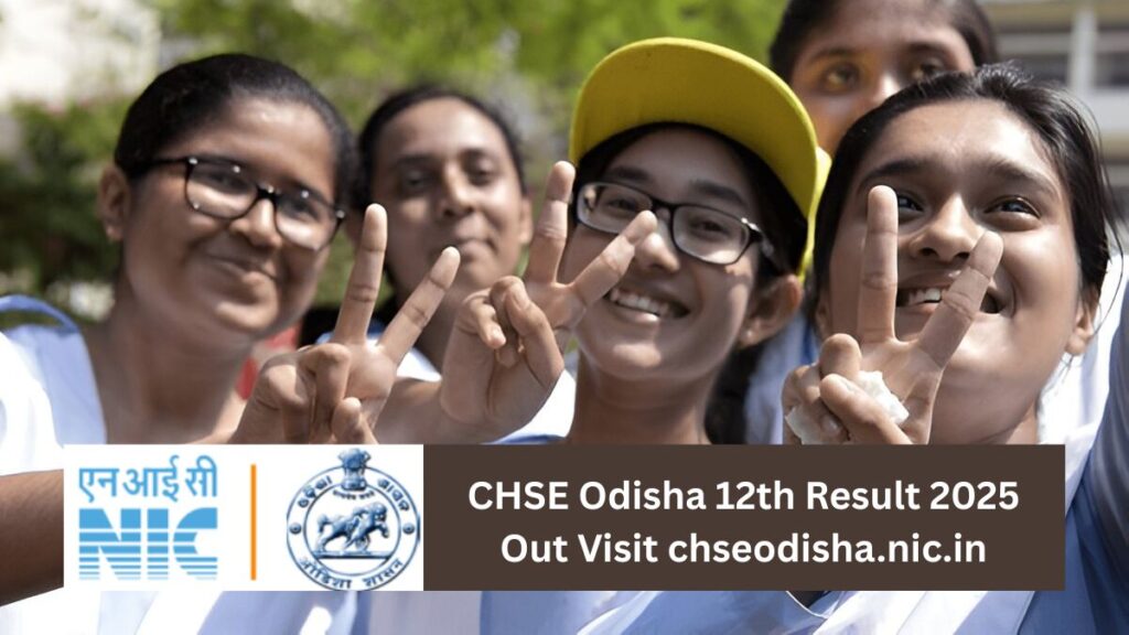 CHSE Odisha 12th Result 2025 Out Today at chseodisha.nic.in