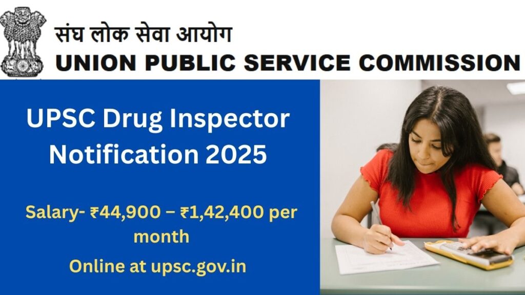UPSC Drug Inspector Notification 2025 will be released on 22 June at Online at upsc.gov.in