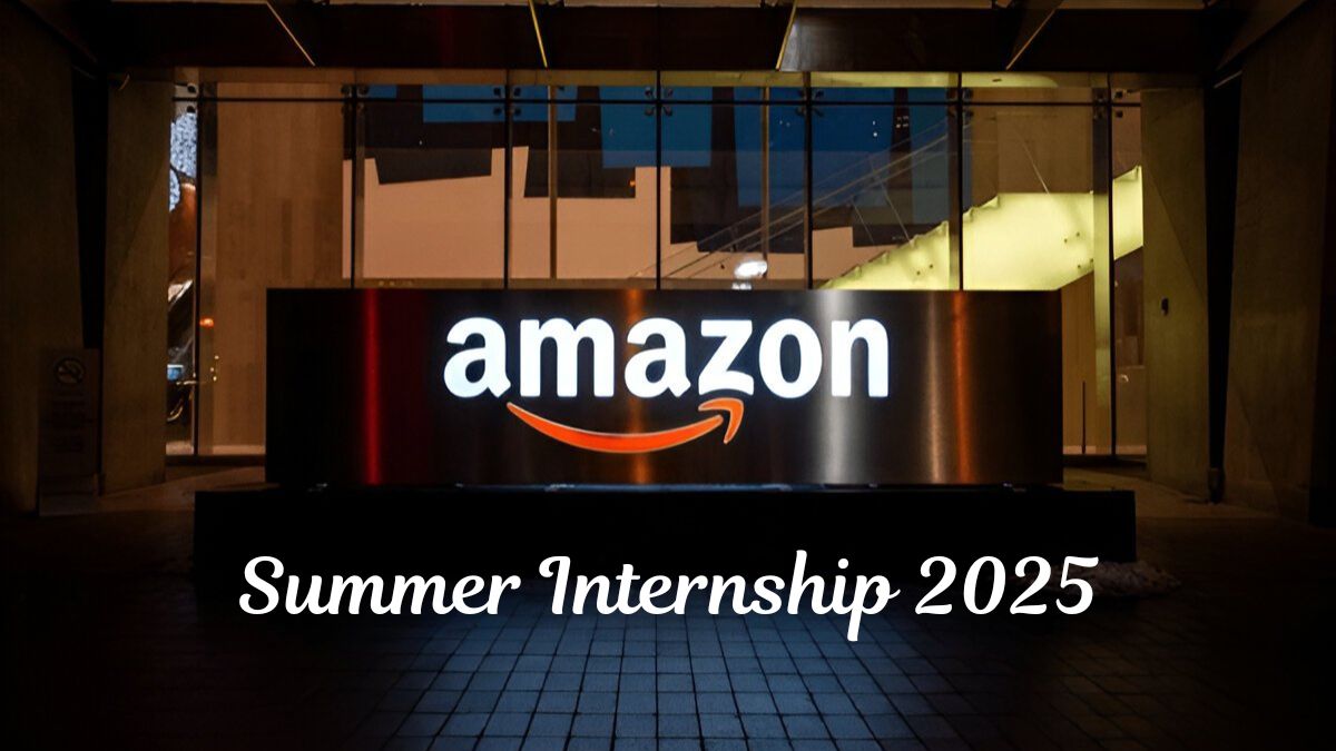 Amazon Summer Internship 2025: Your Gateway to Real-World Tech Experience